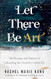 Let There Be Art
