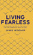 Living Fearless