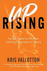 Uprising: The Epic Battle for the Most Fatherless