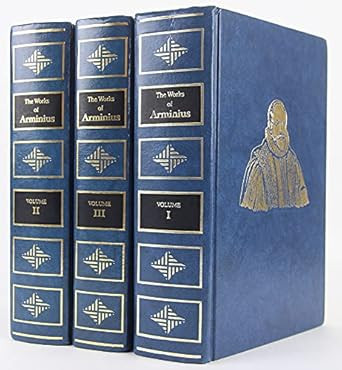 The Works of James Arminius: The London Edition