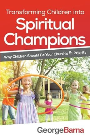 Transforming Children into Spiritual Champions