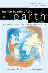 For the Beauty of the Earth: A Christian Vision for Creation Care