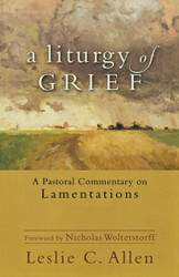 A Liturgy of Grief