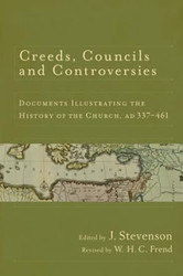 Creeds Councils and Controversies