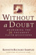 Without a Doubt: Answering the 20 Toughest Faith Questions