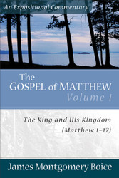 The Gospel of Matthew: The King and His Kingdom Matthew 1-17