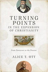 Turning Points in the Expansion of Christianity