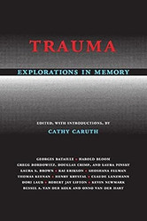 Trauma: Explorations in Memory
