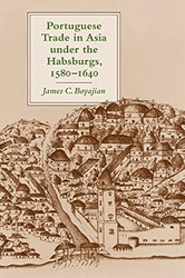 Portuguese Trade in Asia under the Habsburgs 15801640