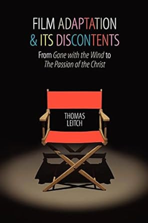 Film Adaptation and Its Discontents