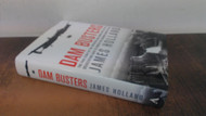Dam Busters: The True Story of the Inventors and Airmen Who Led