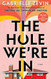 The Hole We're In