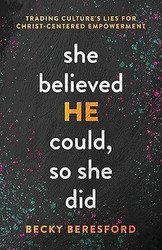 She Believed HE Could So She Did