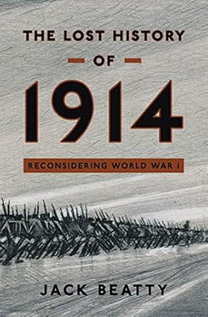 The Lost History of 1914