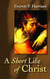 A Short Life of Christ