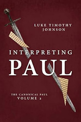 Interpreting Paul: The Canonical Paul volume 2