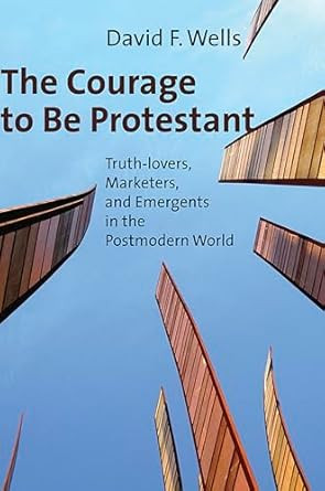 The Courage to Be Protestant