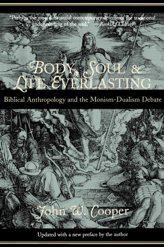 Body Soul and Life Everlasting