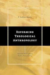 Reforming Theological Anthropology
