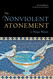 The Nonviolent Atonement