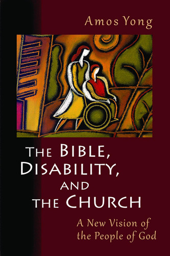 The Bible Disability and the Church
