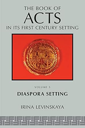 The Books of acts in its First Century Setting vol 5