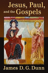 Jesus Paul and the Gospels