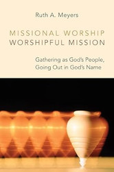 Missional Worship Worshipful Mission