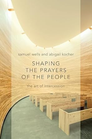 Shaping the Prayers of the People