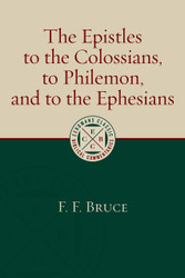 The Epistles to the Colossians to Philemon and to the Ephesians