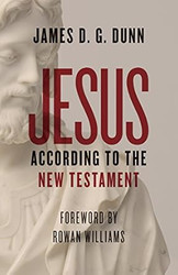 Jesus According to the New Testament