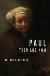Paul Then and Now