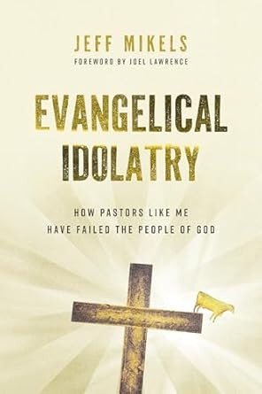 Evangelical Idolatry