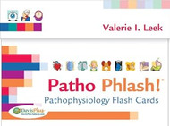 Patho Phlash!: Pathophysiology Flash Cards [Cards] Leek MSN RN