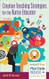 Creative Teaching Strategies for the Nurse Educator