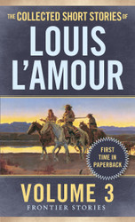 The Collected Short Stories of Louis L'Amour Volume 3
