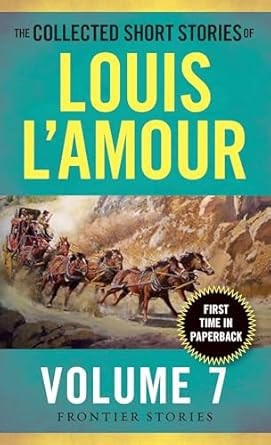The Collected Short Stories of Louis L'Amour Volume 7