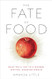 The Fate of Food