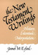 The New Testament Writings The New Testament Writings