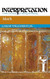 Mark (Interpretation a Bible Commentary for Teaching and