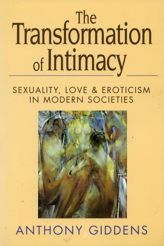 The Transformation of Intimacy