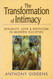 The Transformation of Intimacy
