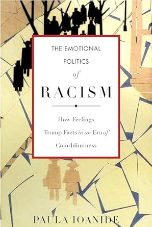 The Emotional Politics of Racism