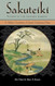 Sakuteiki Visions of the Japanese Garden