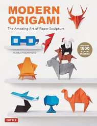Modern Origami: The Amazing Art of Paper Sculpture