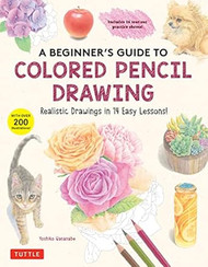 A Beginner's Guide to Colored Pencil Drawing