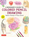 A Beginner's Guide to Colored Pencil Drawing