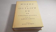 Words to Outlive Us