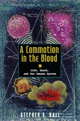 A Commotion in the Blood: Life Death and the Immune System