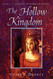 The Hollow Kingdom: Book I The Hollow Kingdom Trilogy